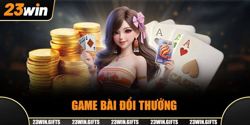 Game Bài Đổi Thưởng